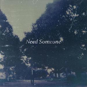 Need Someone (Explicit)