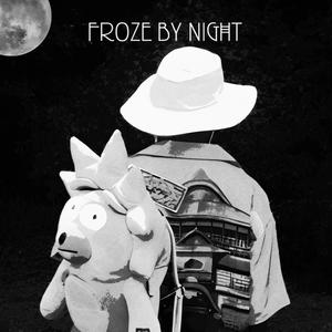 Froze By Night (Explicit)