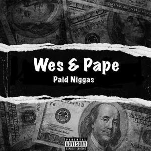 Paid Niggas (Explicit)