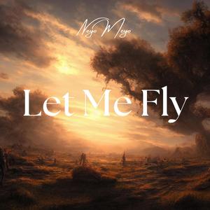 LET ME FLY (Explicit)