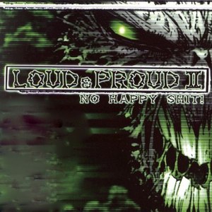 Loud and Proud, Vol. 2 (No Happy Shit!) [Explicit]