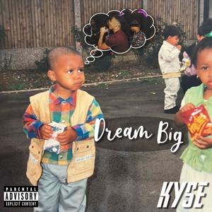 Dream Big (Explicit)