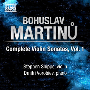 Martinu, B.: Violin Sonatas (Shipps, Vorobiev)