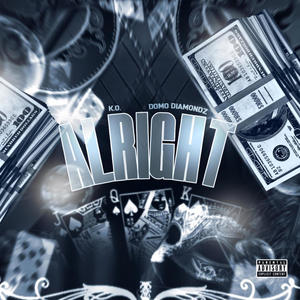 Alright (feat. Domo Diamondz) [Explicit]