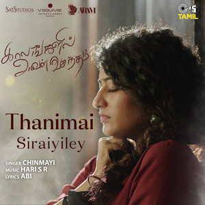 Thanimai Sirayiley (From “Kaalangalil Aval Vasantham”)