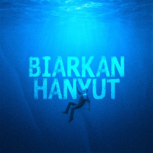 Biarkan Hanyut (Remix)