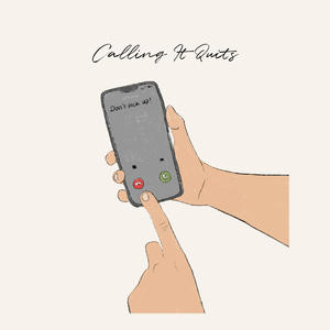 Calling It Quits (Explicit)