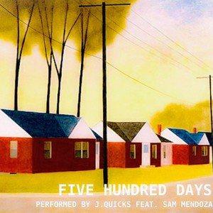 Five Hundred Days (feat. Sam Mendoza)