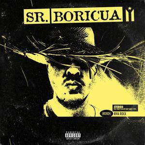 SR. BORICUA (Explicit)