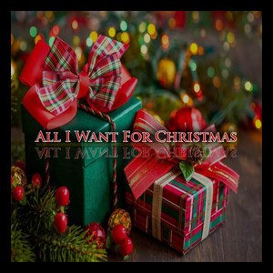 All I Want For Christmas