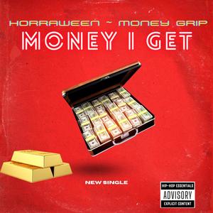Money I Get (feat. Money Grip) [Explicit]