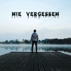 Nie vergessen (Explicit)