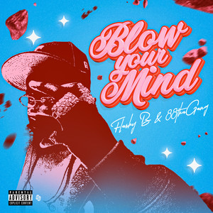 Blow your Mind (Explicit)