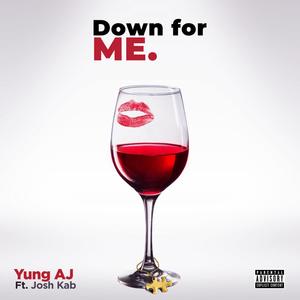 Down For Me(feat. Josh Kab) (Explicit)