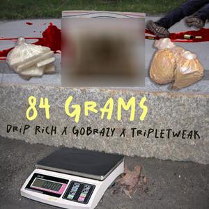 84 Grams (feat. GoBrazy & Triple Tweak) (Explicit)