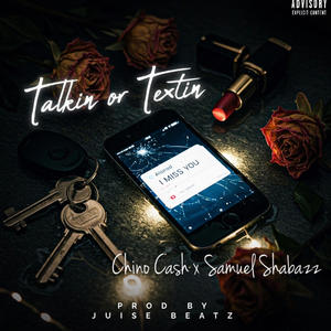Talkin or Textin (feat. Samuel Shabazz) (Explicit)
