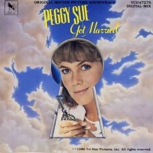 Peggy Sue Got Married (Original Motion Picture Soundtrack) (佩姬苏要出嫁 电影原声带)