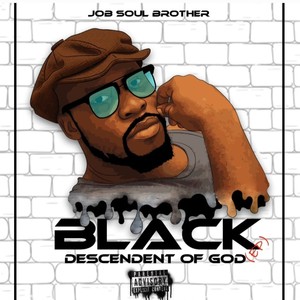 BLACK (Descendent Of God) [Explicit]