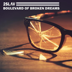 Boulevard of Broken Dreams