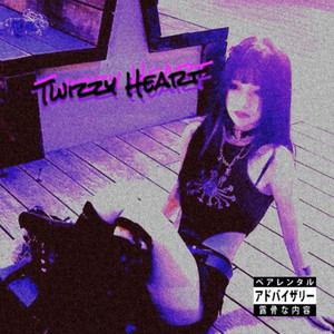 Twizzy Heart (Explicit)