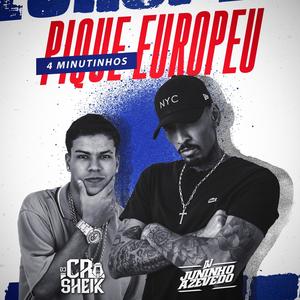 4 MINUTINHOS PIQUE EUROPEU (feat. Dj Cr Sheik) (Explicit)