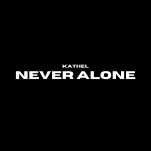 Never Alone