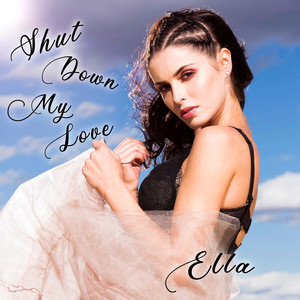 Shut Down My Love (Explicit)