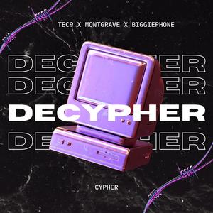 DeCypher (feat. montgrave & biggiephone) [Explicit]