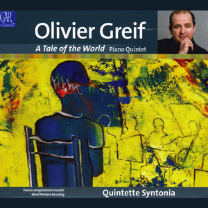 Olivier Greif: A Tale of the World