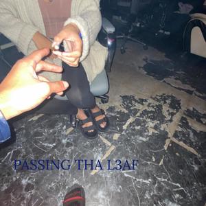 PASSING THA L3AF (Explicit)