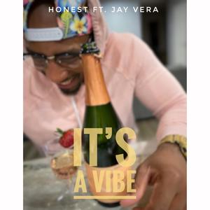 It's a Vibe (feat. Honest)