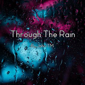 Through The rain