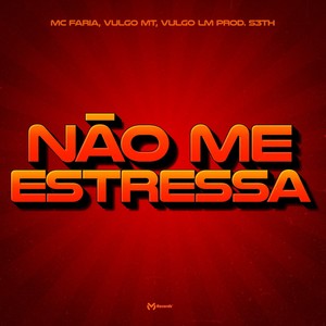 Não me estressa (Explicit)