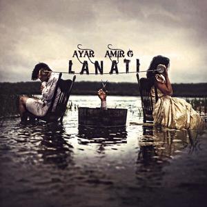 Lanati (feat. Amir g) [Explicit]