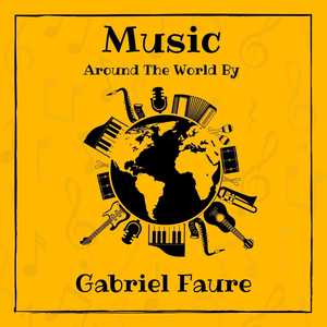 Music around the World by Gabriel Fauré