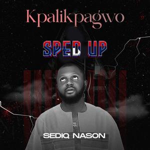 Kpalikpagwo (Sped Up)