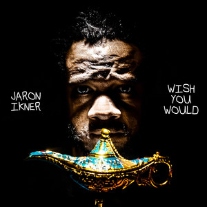 Wish You Would (Explicit)