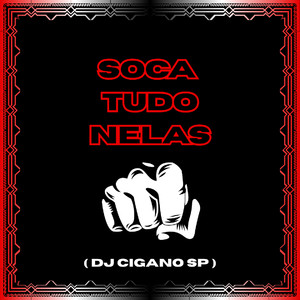 Soca Tudo Nelas (Explicit)