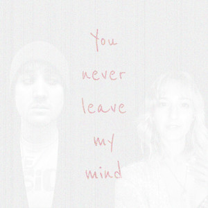 You Never Leave My Mind