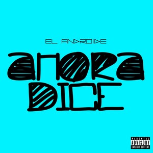 Ahora Dice (Explicit)