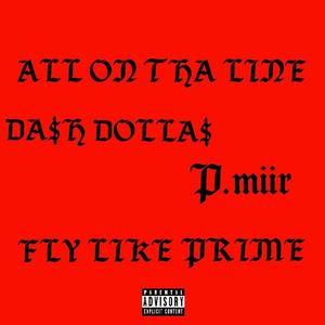 All On Tha Line (feat. Fly Like Prime & P.miir) [Explicit]