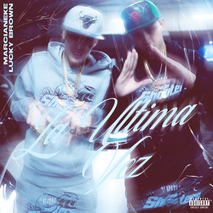 La Última Vez (Explicit)