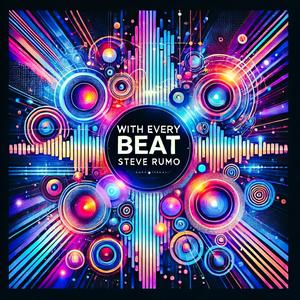 WITH EVERY BEAT