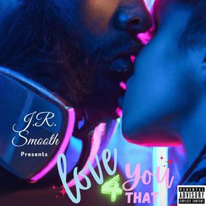 Love You 4 That (Radio Edit)