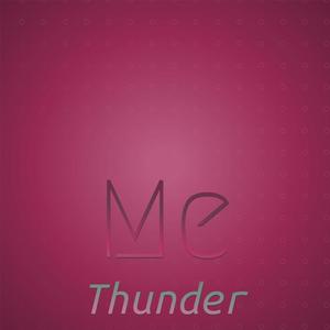 Me Thunder