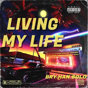 Living My Life (Explicit)