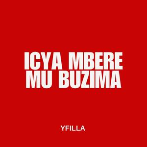 ICYA MBERE MU BUZIMA