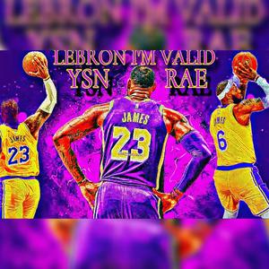 LeBron Im Valid (Explicit)