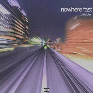 nowhere fast (Explicit)