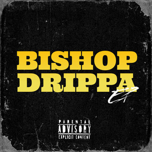 Bishop Drippa (Explicit)